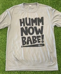 Pauer Sports Humm Now Babe Dri Fit Tee Just Dropped